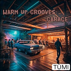Warm Up Grooves: Garage