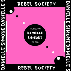 THE HIDEOUT SERIES : EP 020: DANIELLE SIMEONE