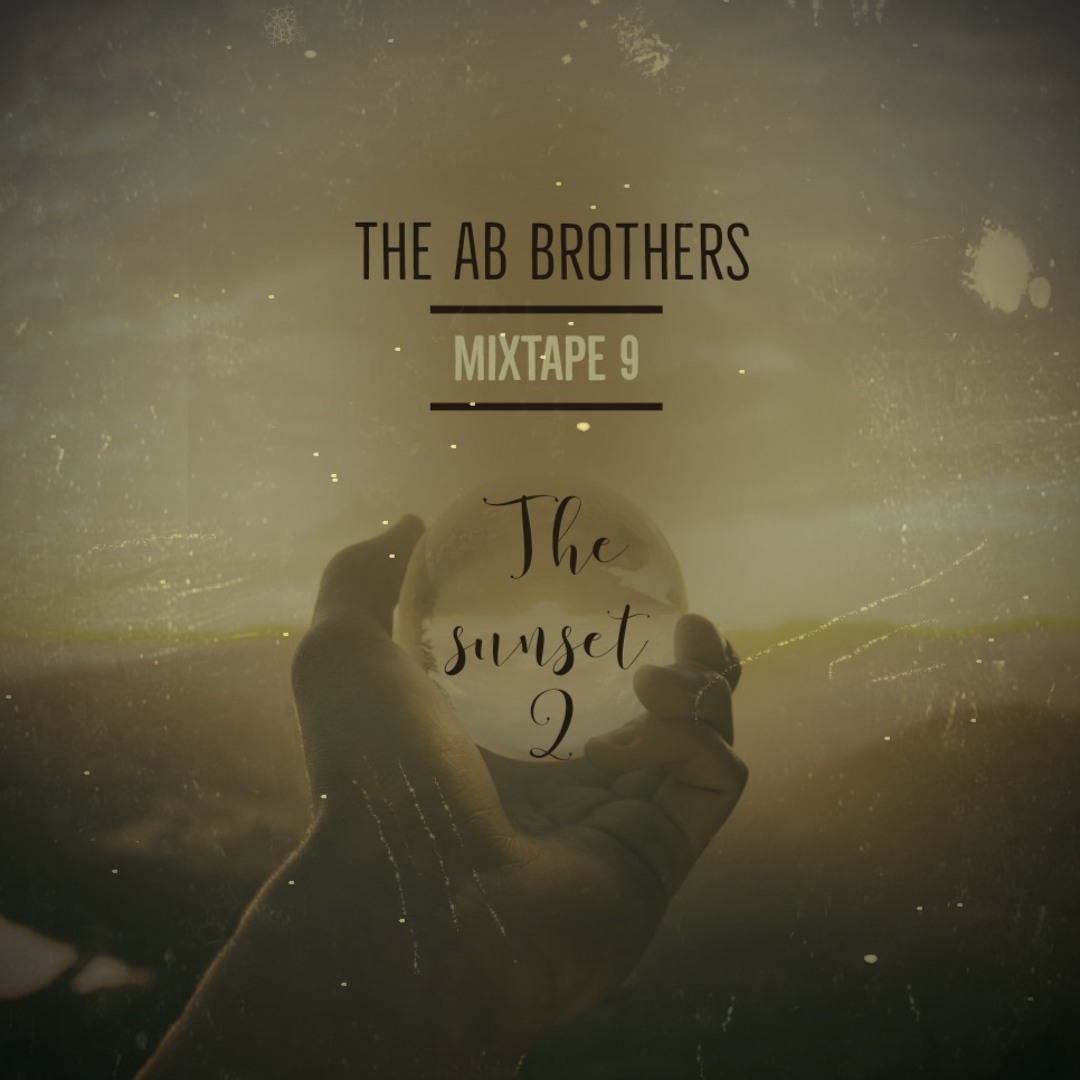 Stream THE SUNSET 2 - The AB Brothers Mixtape 9 by THE AB BROTHERS ...
