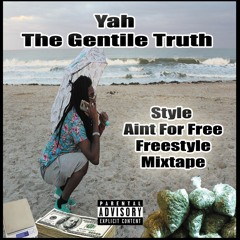 (10)Yah The Gentile Truth -Bestfriend Freestyle