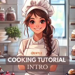 Cooking Tutorial Intro