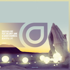 Beautiful Life (feat. Delaney Jane & Sarah Charness)