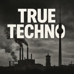 TRUE TECHNO