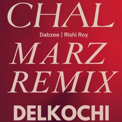 CHAL - DELKOCHI - DJ MARZ Remix