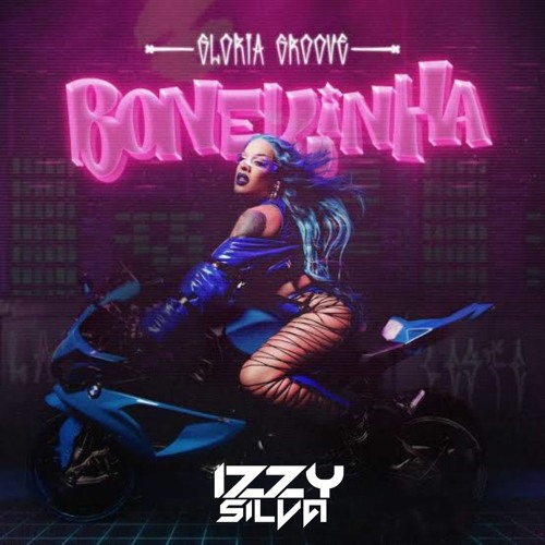 [INTRO MEGAMIX] Glória Groove - Bonekinha (Izzy Silva Xclusive Remix) FREE DOWNLOAD