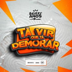 Beizzyanos Feat. Dj Danon3-Tá Vir Que Tá Demorar(Prod By/Dj TCalifa)