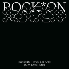 Rock On Acid (Sim Fossil Edit) FREE DOWNLOAD