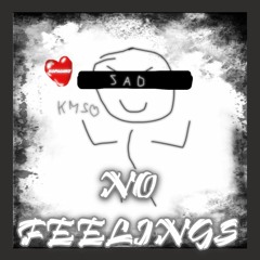 NO FEELINGS SPEED UP