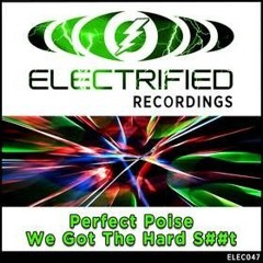 Perfect Poise - We Got The Hard Shit