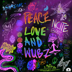 LSDREAM - PEACE LOVE & WUBZ (NCITE Bootleg)