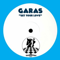 Garas - Set Your Love (Preview)