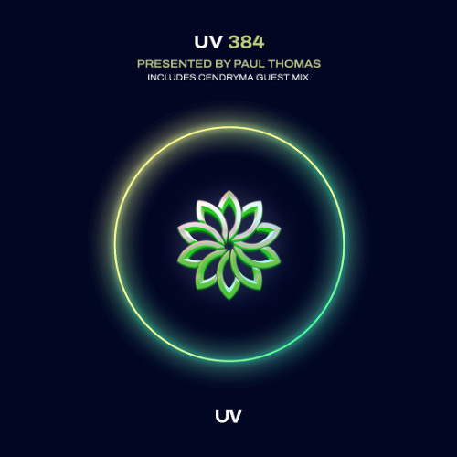 Paul Thomas presents UV Radio 384 - Guest mix from Cendryma