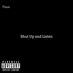 Shut Up and Listen [Prod. Skyler x RiZZyBProd.]