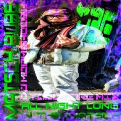ALL NIGHT LONG IN THE MATSCH [YOLOCORE MIX by DJMOOMSHOOSH]