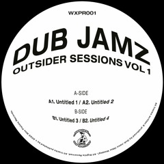 Outsider Sessions Vol 1 Remastered Repress WXPR001 (Vinyl Only) DNR EXCLUSIVE | OUT NOW