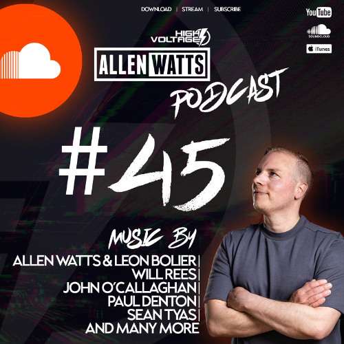 Allen Watts Presents High Voltage Radio Episode 45