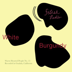Warm Hearted People No. 15 (White Burgundy)