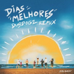 Jota Quest - Dias Melhores (Dubdogz Remix) Free Download