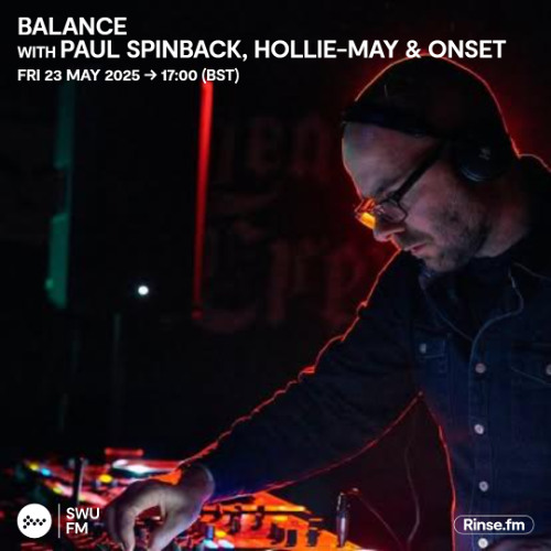 Balance with Paul Spinback, Hollie-May & Onset - 23 May 2025
