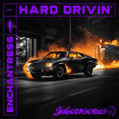 Subconscious BSC - Hard Drivin