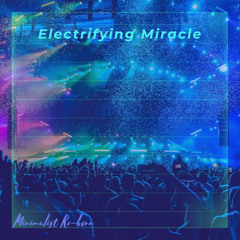 Electrifying Miracle