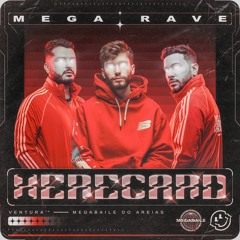 MEGARAVE XERECARD - Megabaile do Areias & Ventura ft. MC Danny, MC Magrinho, MC Topre & MC RD