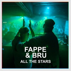 Fappe & Bru - All The Stars Remix