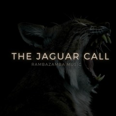 The Jaguar Call (Mastered With Thunder At 25pct)