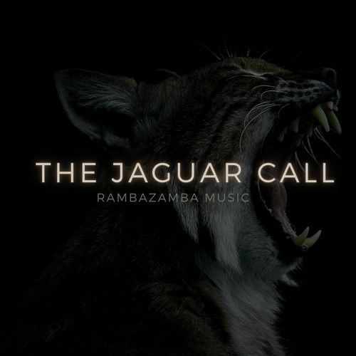 The Jaguar Call (Mastered With Thunder At 25pct)