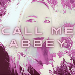 Call Me Abbey