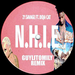GUYLITOMILY - N.H.I.E. (21 SAVAGE FT. DOJA CAT) REMIX