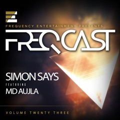 Simon Says ft. MD Aujla - FreqCast Vol. 23