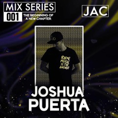 Mix Series 001 - Joshua Puerta
