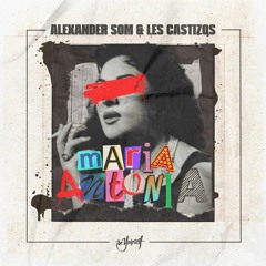 Alexander Som & Les Castizos - Maria Antonia [Be Yourself Music]