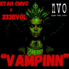 VAMPINN EtaH CMVC X 333EVOL