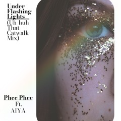 Under Flashing Lights [Uh-huh That Catwalk Mix]