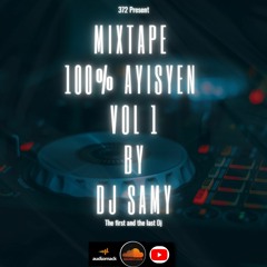 MIXTAPE 100% AYISYEN VOL 1.mp3