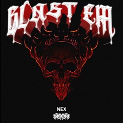 BLAST EM (feat. NEX)