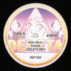 Kokuhaku EVE (DELETA MIX)