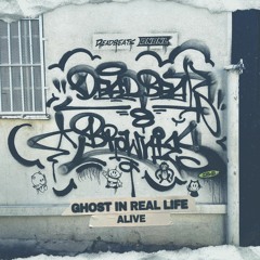 Ghost in Real Life - Alive