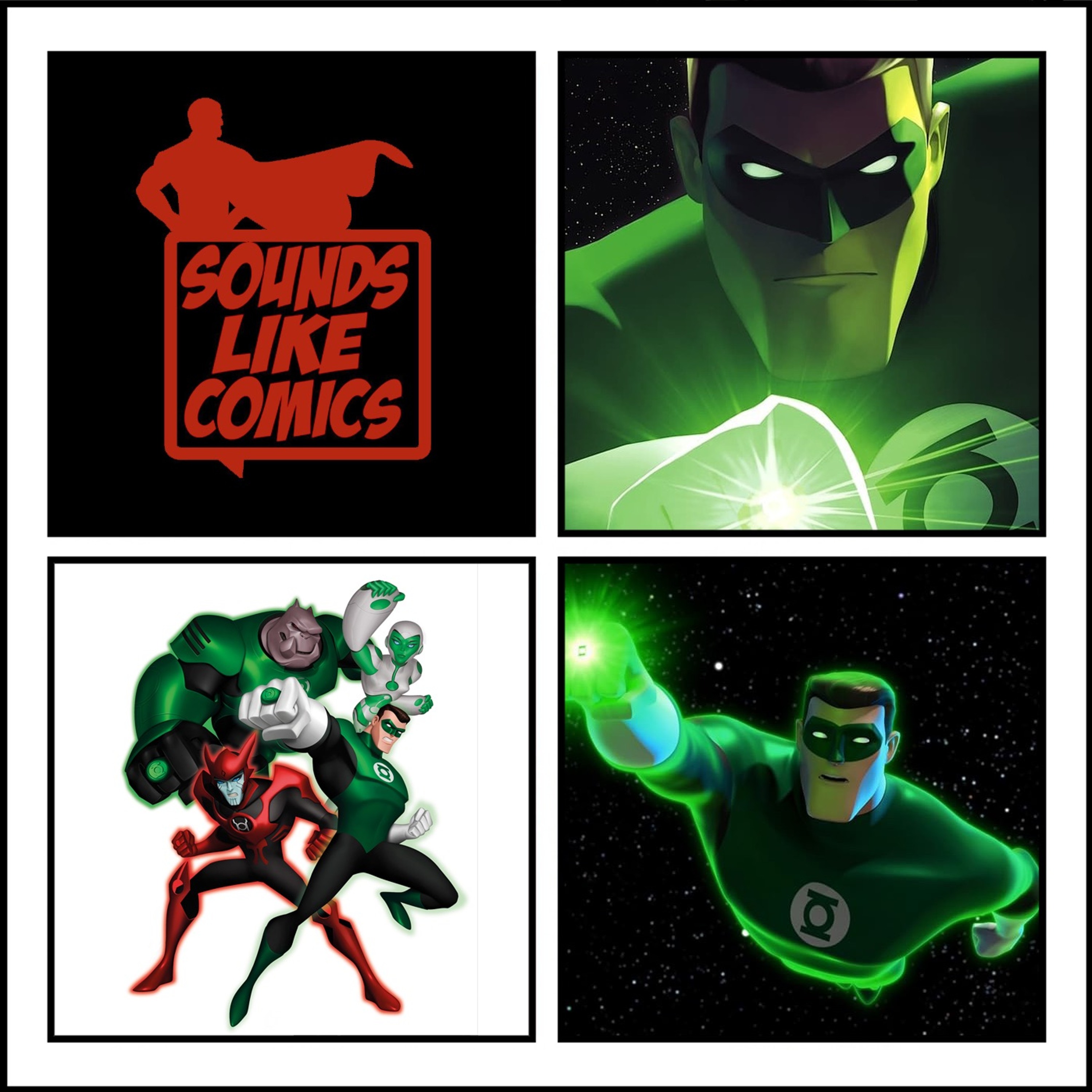 Sounds Like Comics Ep 282 - Green Lantern: The Animated Series (TV Series 2011 - 2013)