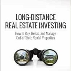 Read online Long-Distance Real Estate Investing: How to Buy, Rehab, and Manage Out-of-State Rental P