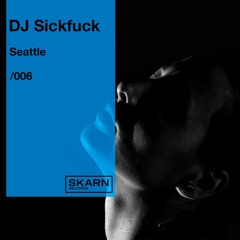 DJ Sickfuck - Seattle