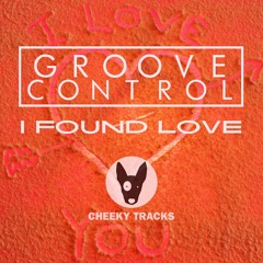 Groove Control - I Found Love - FREE DOWNLOAD