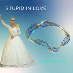 Stupid in love