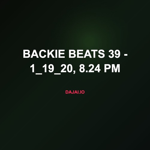 Backie Beats 39 - 1_19_20, 8.24 PM