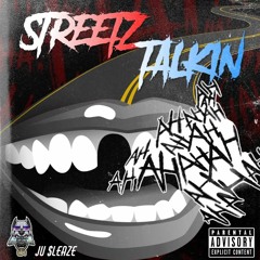 Streetz Talkin - Ju$leaze