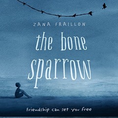 THE BONE SPARROW narrated by Keith Brockett