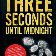 ( mXLyN ) Three Seconds Until Midnight by  Dr. Steven Hatfill,Robert  J. Coullahan,Dr. John  J. Wals