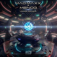 Menog & Mad Maxx - Power Source (OUT NOW)